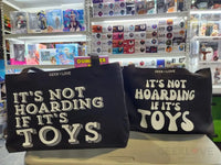 It’s Not Hoarding If Toys Tote Bag Apparel