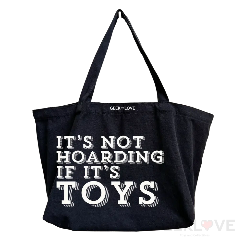 It’s Not Hoarding If Toys Tote Bag Design A - Pre Order Apparel