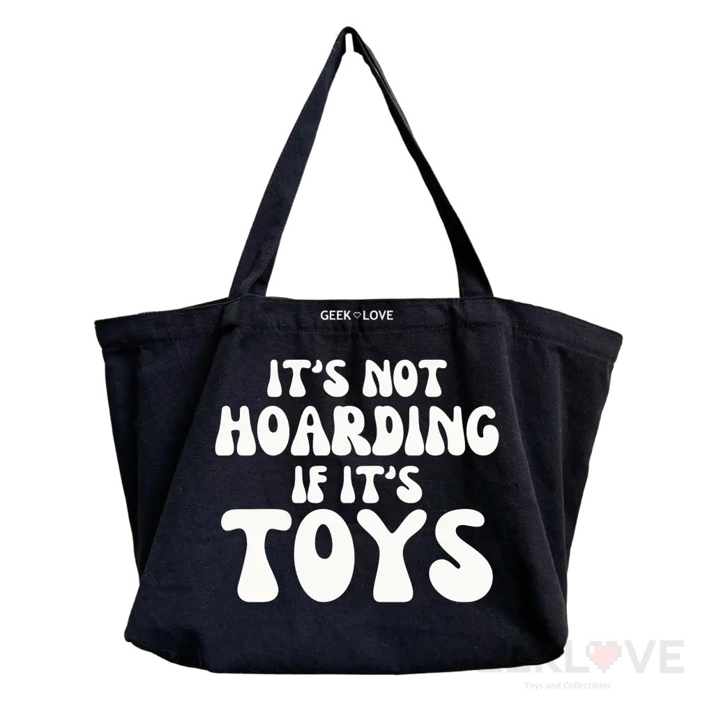 It’s Not Hoarding If Toys Tote Bag Design B - Pre Order Apparel